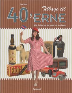 Tilbage til 40'erne Alle de ting, du har glemt, du kan huske