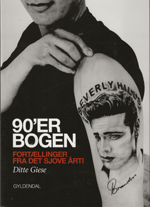90'erbogen: Fortællinger fra det sjove årti