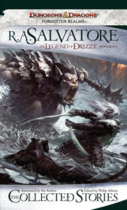 The Collected Stories: The Legend of Drizzt Anthology