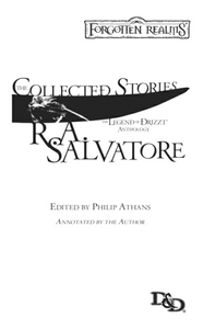 The Collected Stories: The Legend of Drizzt Anthology