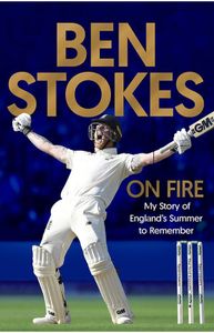 On Fire: My Story Of England’s Summer To Remember