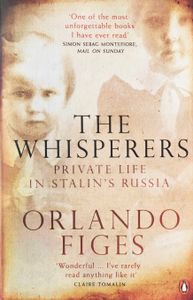 The Whisperers: Private Life in Stalin's Russia