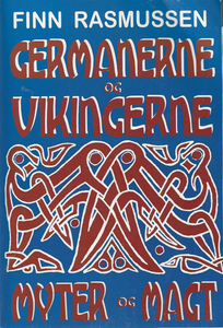 Germanerne og vikingerne - Myter og magt