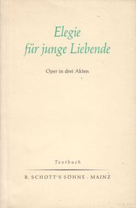Elegie für junge Liebende. Oper in drei Akten. Textbuch