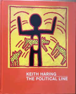 Keith Haring: The Political Line