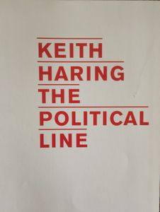 Keith Haring: The Political Line
