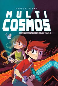 Multicosmos. Aventuras virtuales a pico y pala
