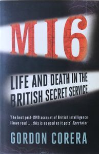 MI6: Life and Death in the British Secret Service