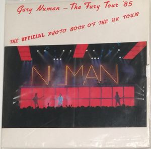 Gary Numan: The Official Photo Book of the Fury UK Tour '85