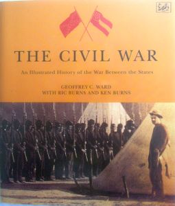 The Civil War: An Illustrated History of the War Between the States