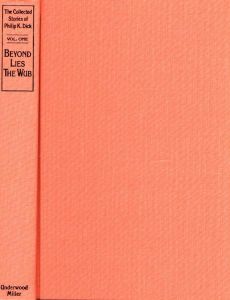 The Collected Stories of Philip K. Dick, Vol. One: Beyond Lies the Wub