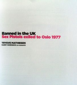 Banned in the UK: Sex Pistols Exiled to Oslo 1977