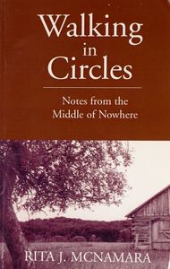 Walking in Circles: Notes from the Middle of Nowhere