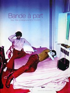 Bande à Part - New York Underground 60's 70's 80's