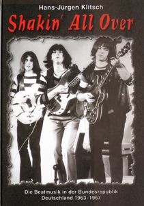 Shakin' All Over - Die Beatmusik In Der Bundesrepublik Deutschland 1963-1967