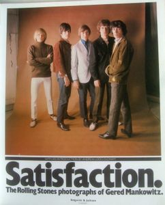 Satisfaction. The Rolling Stones photographs of Gered Mankowitz