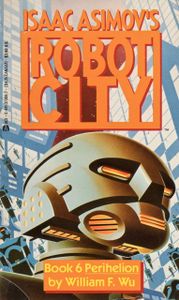 Isaac Asimov's Robot City: Perihelion