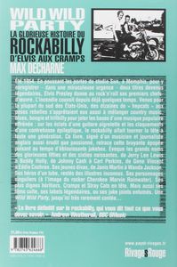 Wild Wild Party - La Glorieuse Histoire du Rockabilly d'Elvis aux Cramps