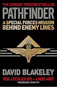 Pathfinder: A Special Forces Mission Behind Enemy Lines