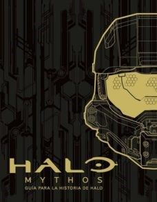 HALO Mythos. Guía para la historia de HALO