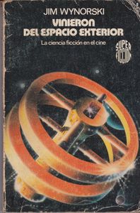 Vinieron del Espacio Exterior: La Ciencia Ficción en el Cine