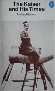 The Kaiser and His Times