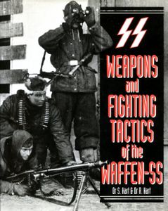 Weapons and Fighting Tactics of the Waffen-ss