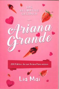 Ariana Grande: Das Ultimative Quizbook