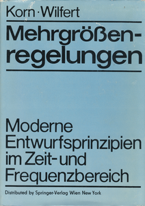 Mehrgrößenregelungen: Moderne Entwurfsprinzipien im Zeit- und Frequenzbereich