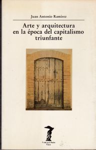 Arte y Arquitectura en la Época del Capitalismo Triunfante