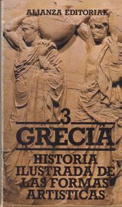 Historia Ilustrada de las Formas Artísticas, 3: Grecia