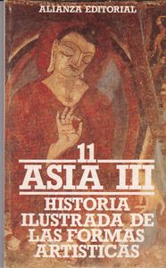 Historia Ilustrada de las Formas Artísticas, 11: Asia III