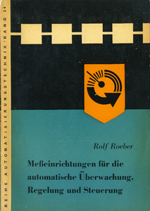Meßeinrichtungen für die automatische Überwachung, Regelung und Steuerung