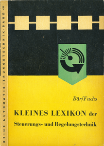 Kleines Lexikon der Steuerungs- und Regelungstechnik
