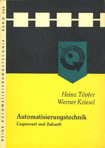 Automatisierungstechnik: Gegenwart und Zukunft