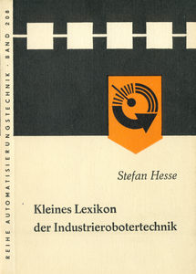 Kleines Lexikon der Industrierobotertechnik