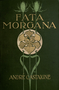 Fata Morgana: A Romance of Art Student Life in Paris
