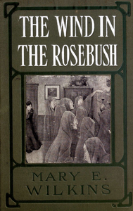 The Wind in the Rose-Bush and Other Stories of the Supernatural