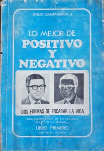 Lo Mejor De Positivo Y Negativo Dos Formas De Encarar La Vida
