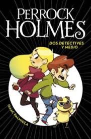 Dos detectives y medio (Perrock Holmes)