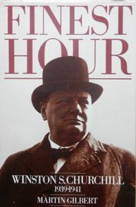 Finest Hour: Winston S. Churchill 1939-1941