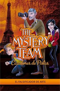 El falsificador de arte (The Mystery Team. Cazadores de Pistas)