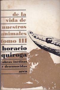 Obras Inéditas y Desconocidas: Tomo III: De la Vida de Nuestros Animales