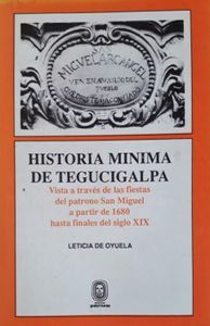 Historia Mínima De Tegucigalpa