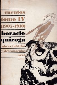 Obras Inéditas y Desconocidas: Tomo IV: Cuentos (1905-1910)