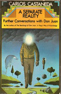 A Separate Reality: Further Conversations with Don Juan