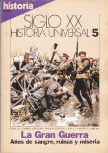 Siglo XX: Historia Universal 5: La Gran Guerra