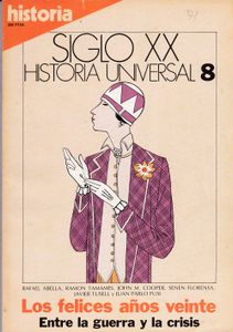 Siglo XX: Historia Universal 8: Los Felices Años Veinte
