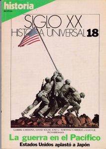 Siglo XX: Historia Universal 18: La Guerra en el Pacífico