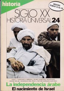 Siglo XX: Historia Universal 24: La Independencia Árabe